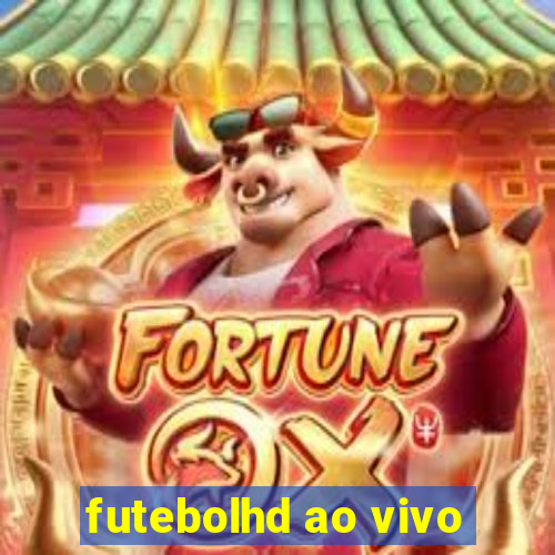 futebolhd ao vivo